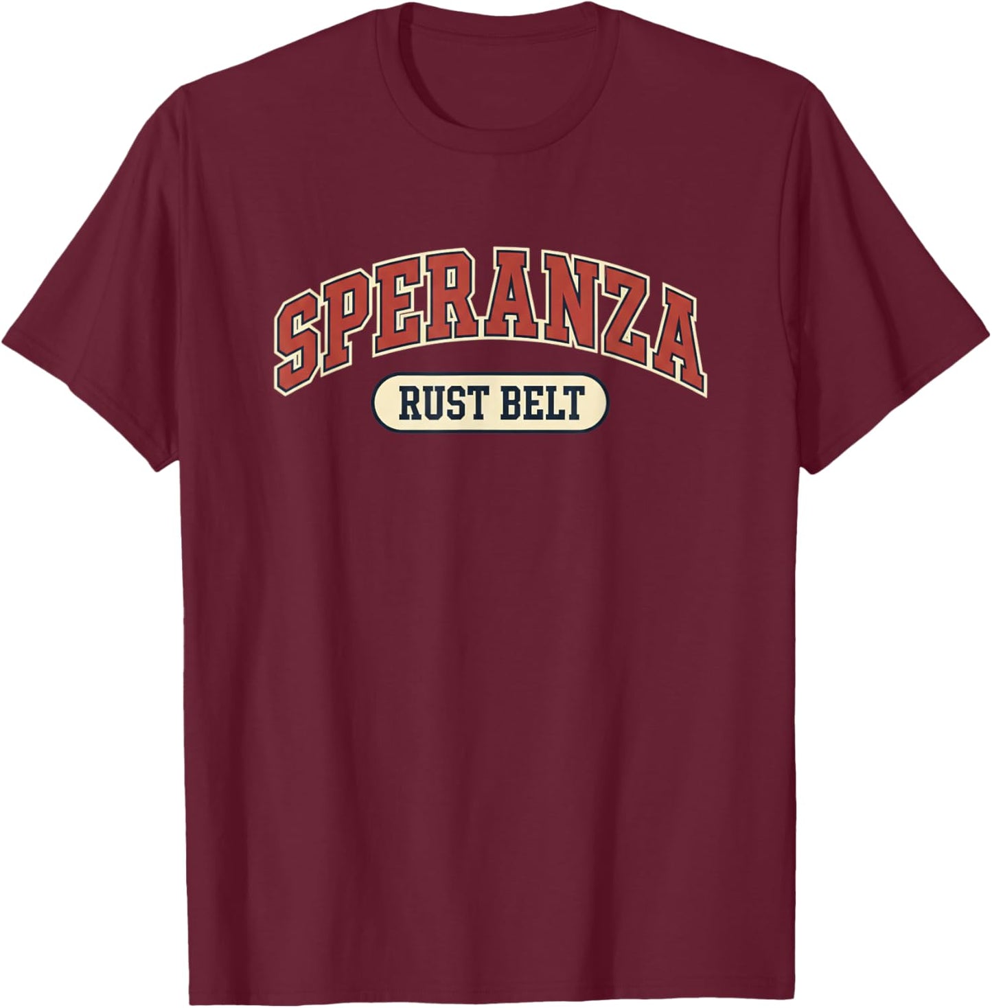 Speranza Rust Belt Vintage Outdoors Gaming Collegiate Logo T-Shirt - T-Shirt | Maroon