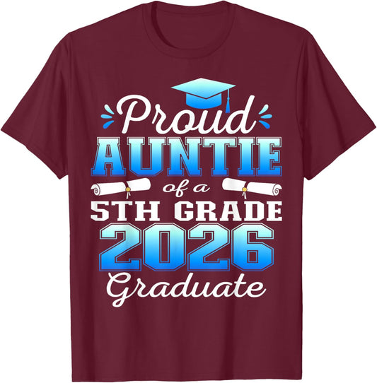 Proud Auntie of 5th Grade Graduate 2026 Family Graduation T-Shirt - T-Shirt | Maroon