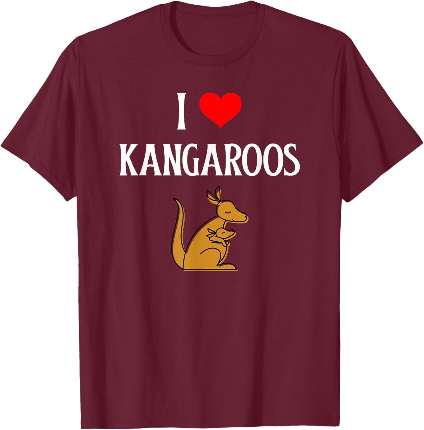 I Love Kangaroos I Heart Kangaroos Australian Kangaroo Lover T-Shirt - T-Shirt | Maroon