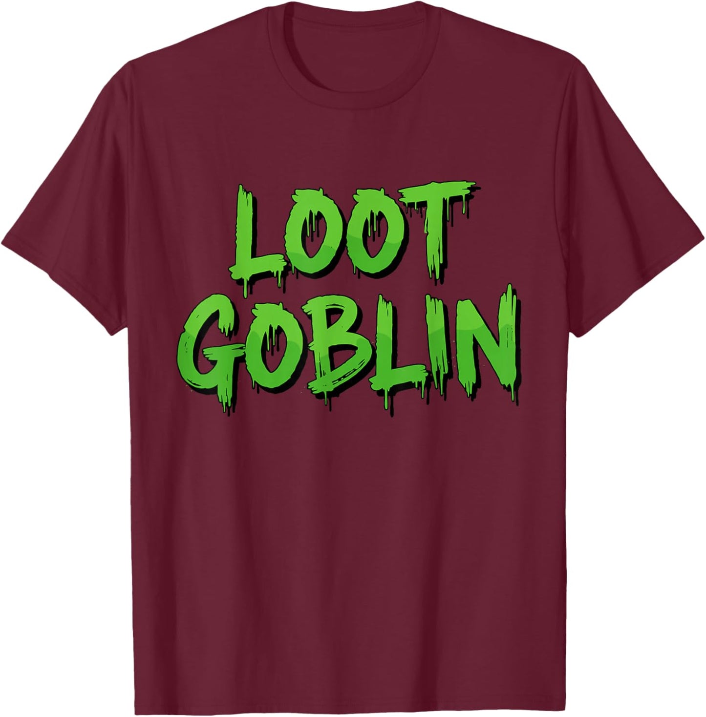 Loot Goblin MMORPG FPS RTS Strategy Gaming Loot Based Gamer T-Shirt - T-Shirt | Maroon