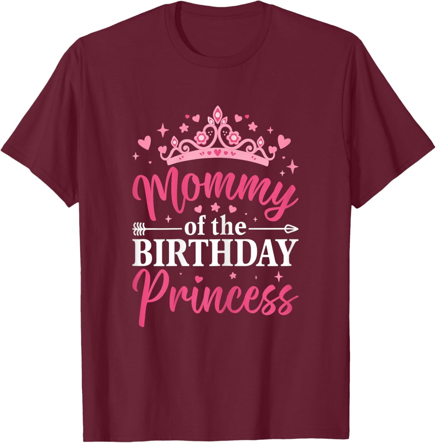 Mommy of The Birthday Princess Pink Crown Mom T-Shirt - T-Shirt | Maroon