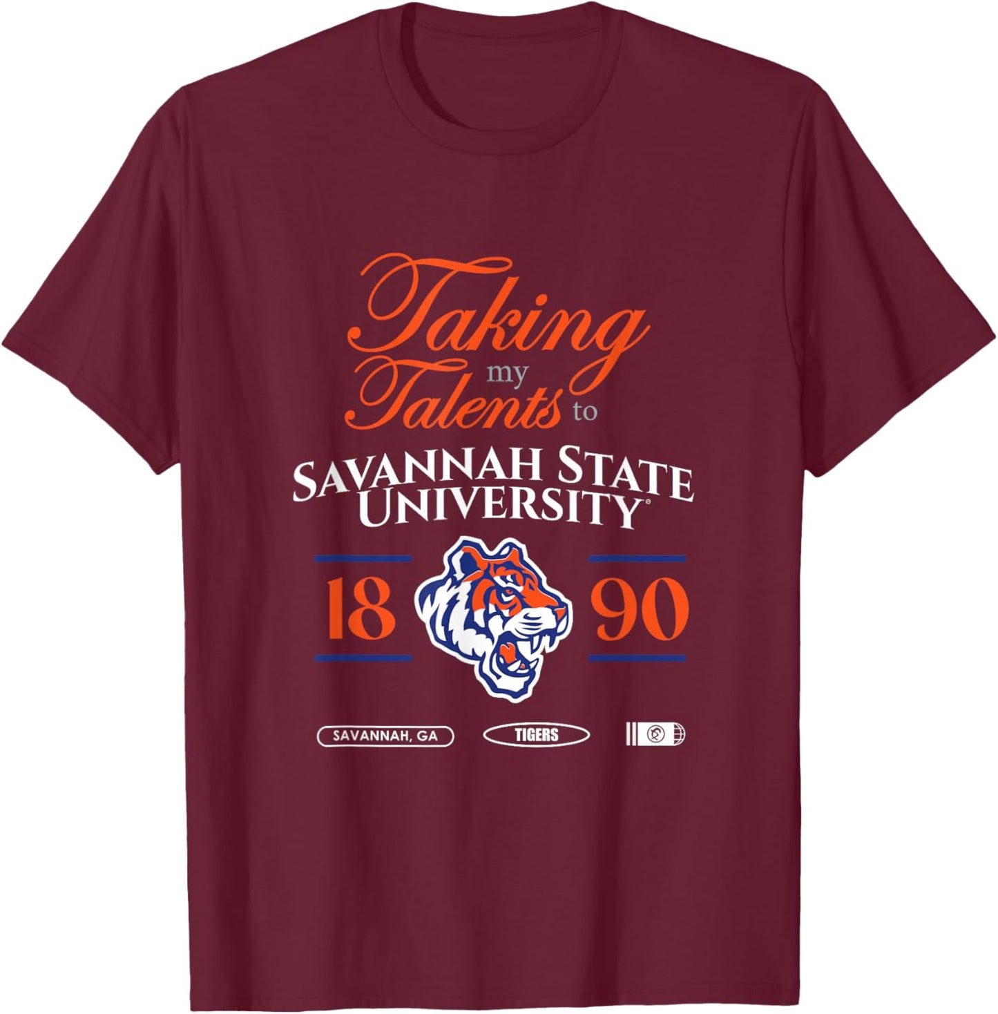 Taking My Talents to Savannah State University Signing Day T-Shirt - T-Shirt | Maroon