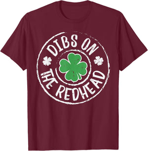 Dibs On The Redhead Funny St Patricks Day Men Women Kids T-Shirt - T-Shirt | Maroon