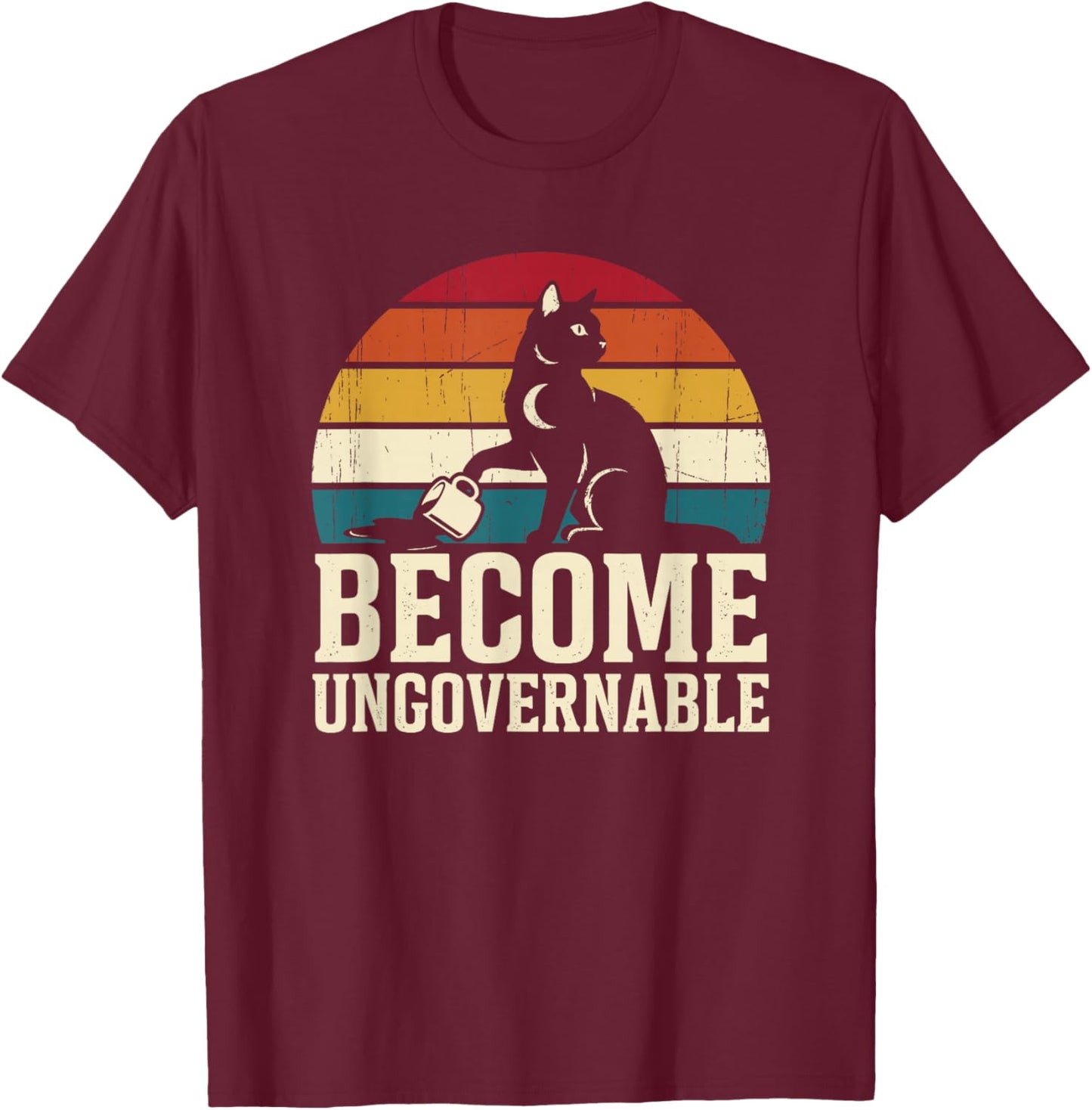 Become Ungovernable Funny Cat Coffee Meme T-Shirt - T-Shirt | Maroon
