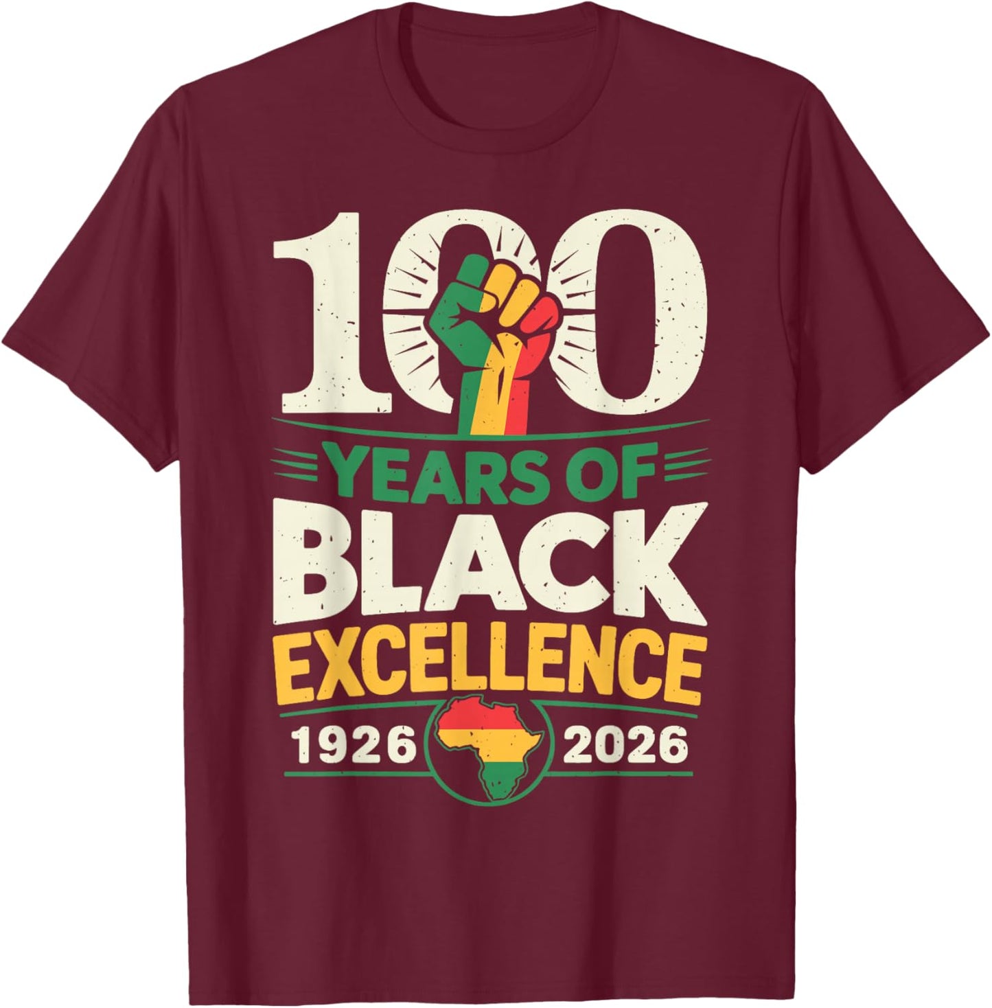 100 Years of Black Excellence Centennial Black History Month T-Shirt - T-Shirt | Maroon