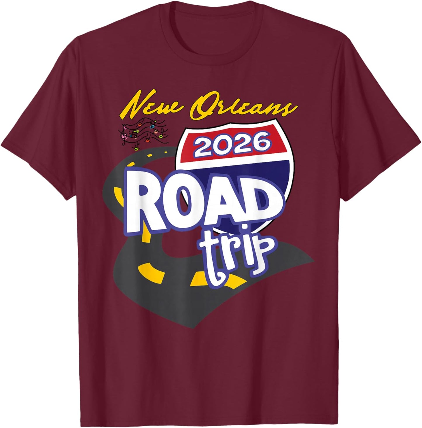 2026 New Orleans Road Trip T-Shirt - T-Shirt | Maroon