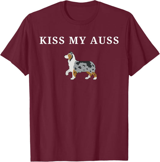 Funny Kiss My Auss Australian Shepherd Dog Mini Aussie T-Shirt - T-Shirt | Maroon