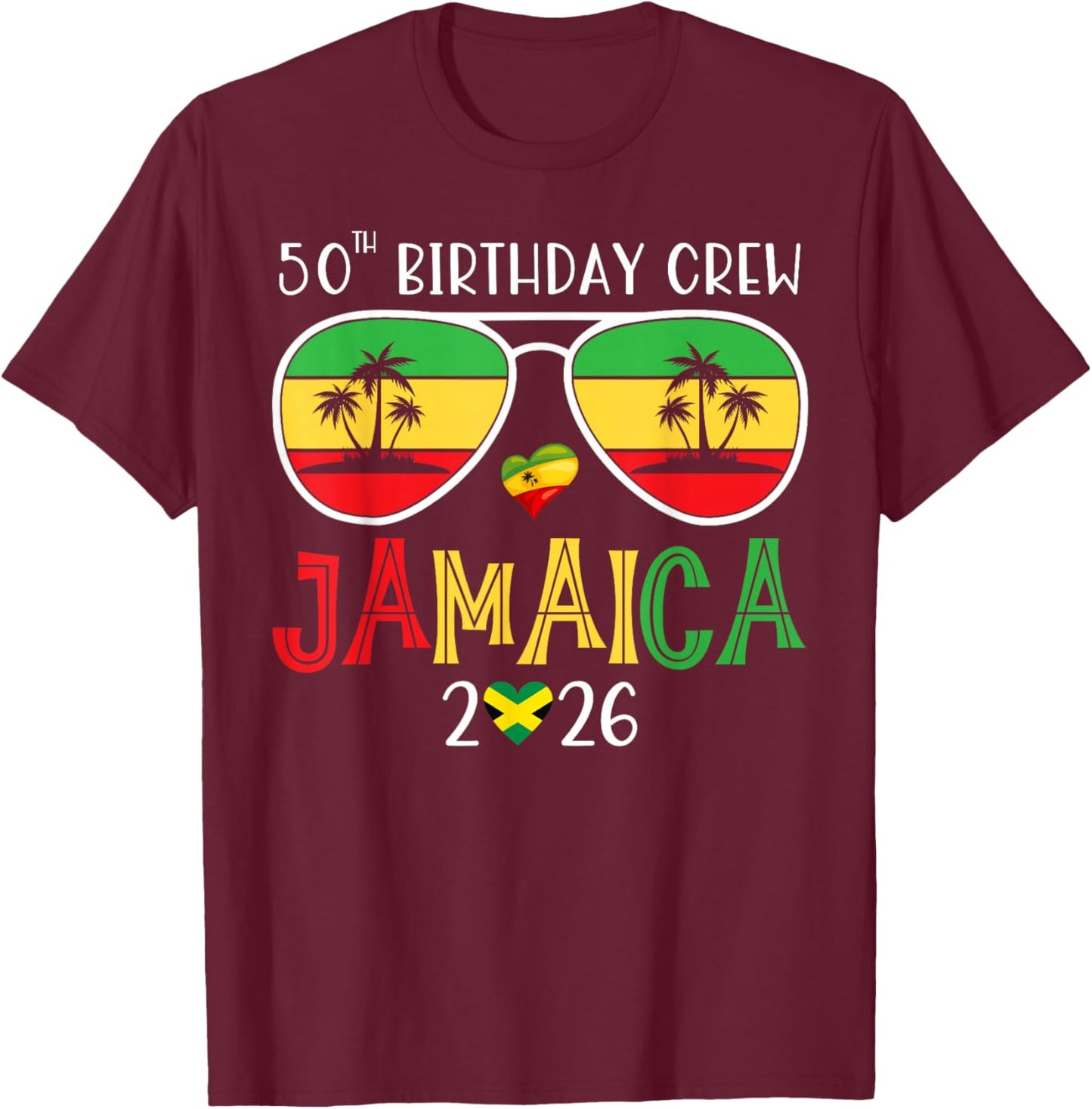 50th Birthday Crew Jamaica 2026 50 Years Old Bday Party Trip T-Shirt - T-Shirt | Maroon