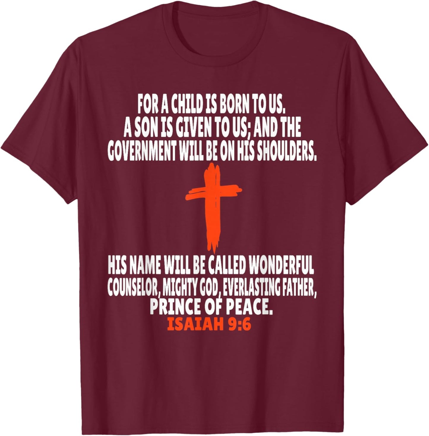 Isaiah 9:6 Bible Verses Scripture T-Shirt - T-Shirt | Maroon