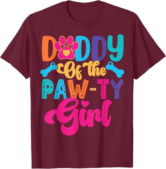 Daddy of The Paw-ty Girl Dog Family Matching Party T-Shirt - T-Shirt | Maroon