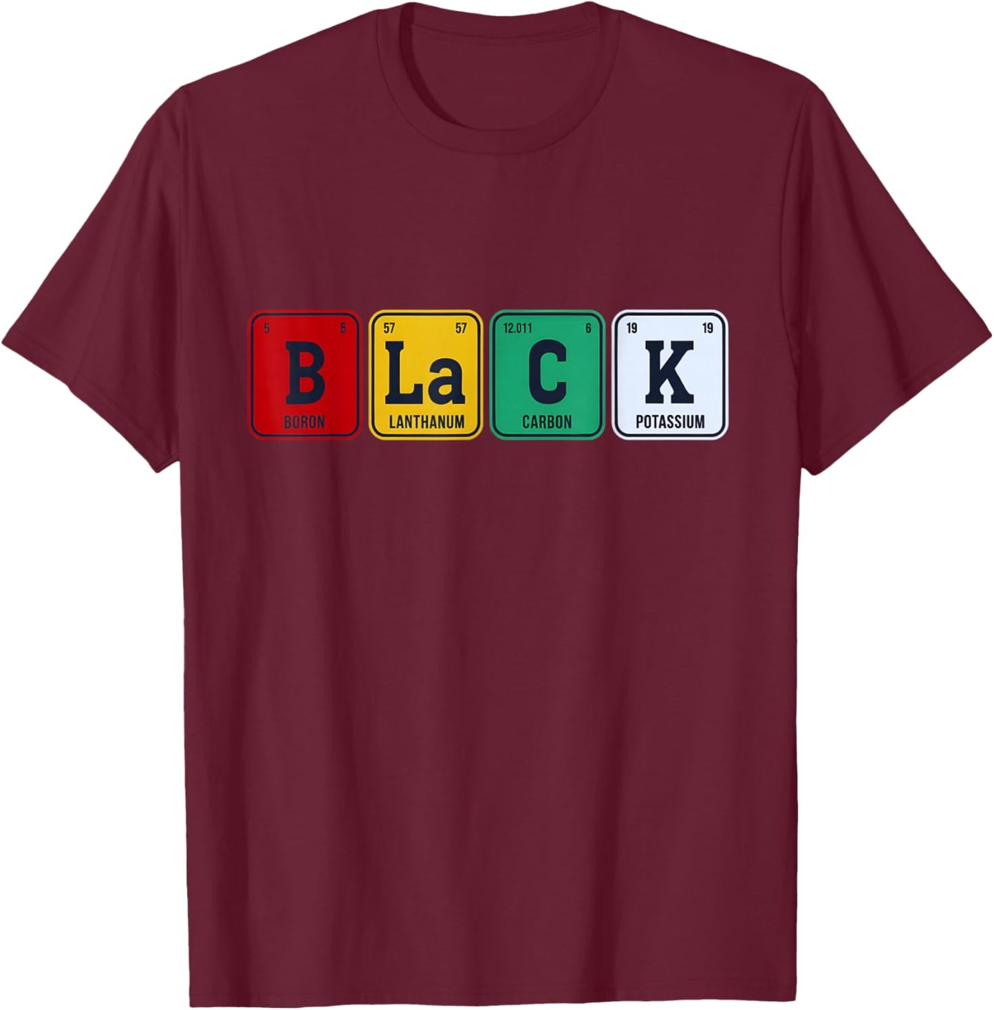 Black History Month Black Periodic Table Elements T-Shirt - T-Shirt | Maroon