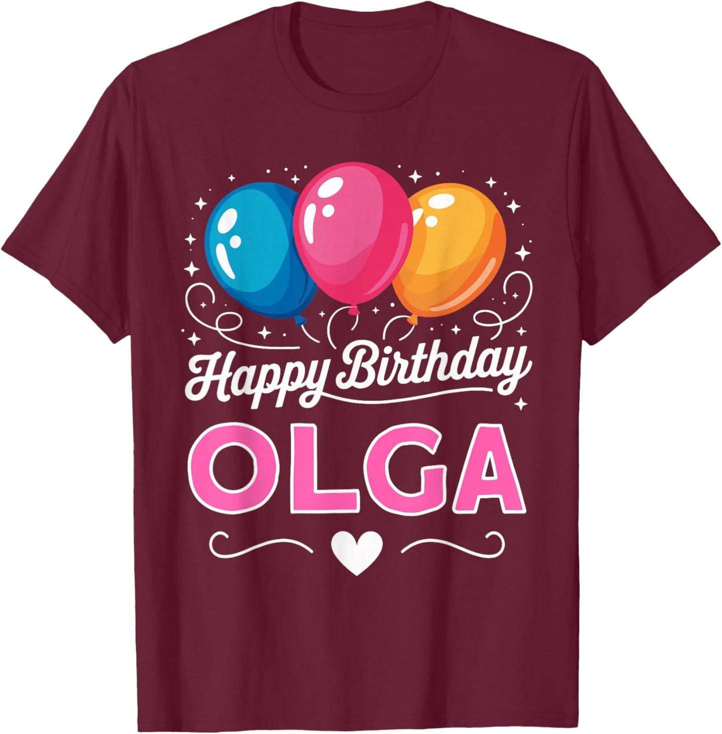 Happy Birthday Olga T-Shirt - T-Shirt | Maroon