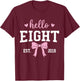 Hello Eight Est 2018 8th Birthday 8 Years Old T-Shirt - T-Shirt | Maroon