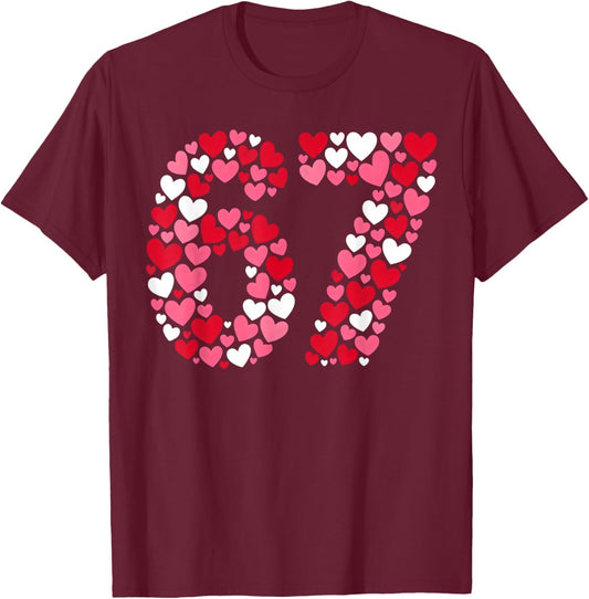 Valentine’s Day 67 Meme Filled with Hearts Funny Six Seven T-Shirt - T-Shirt | Maroon
