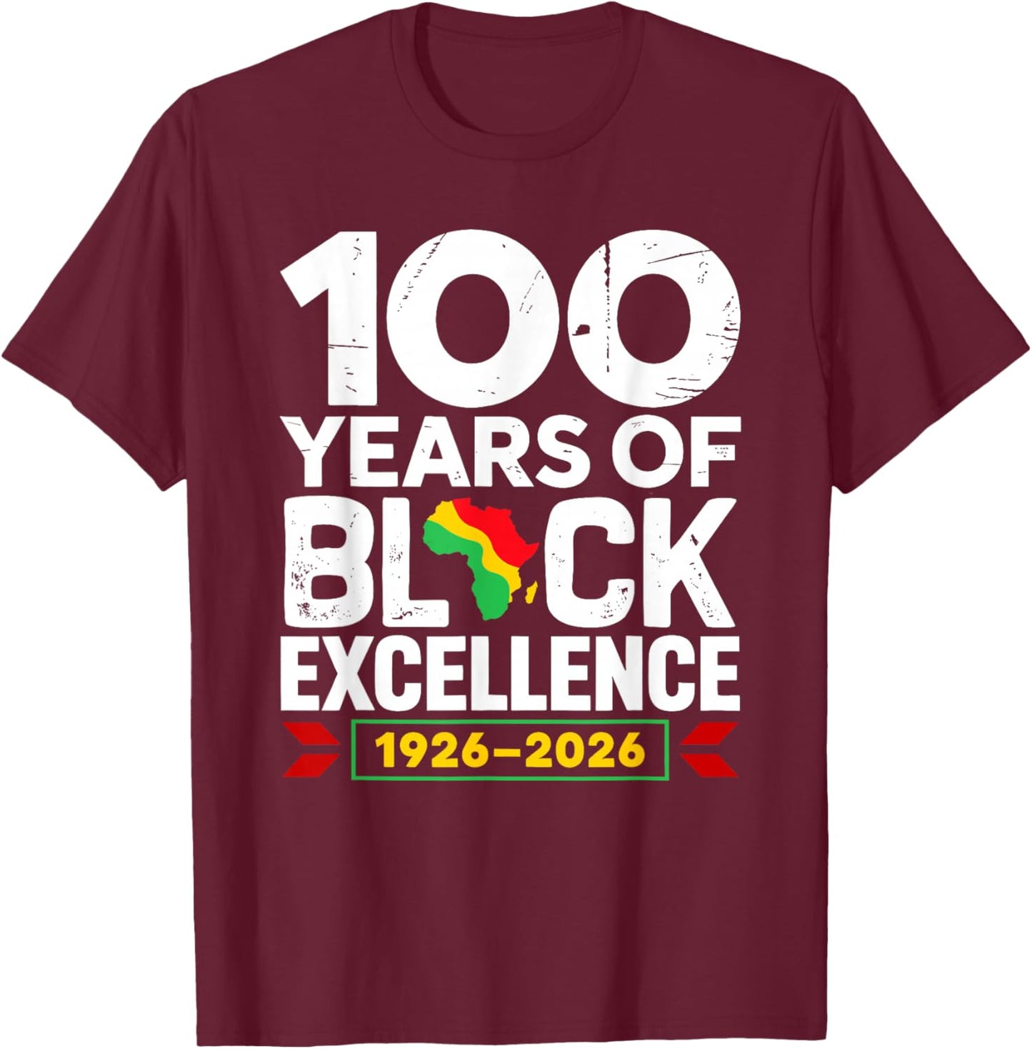 100 Years of Black Excellence Centennial Black History T-Shirt - T-Shirt | Maroon