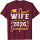 Proud Wife of a Class of 2026 Graduate for Graduation T-Shirt - T-Shirt | Maroon