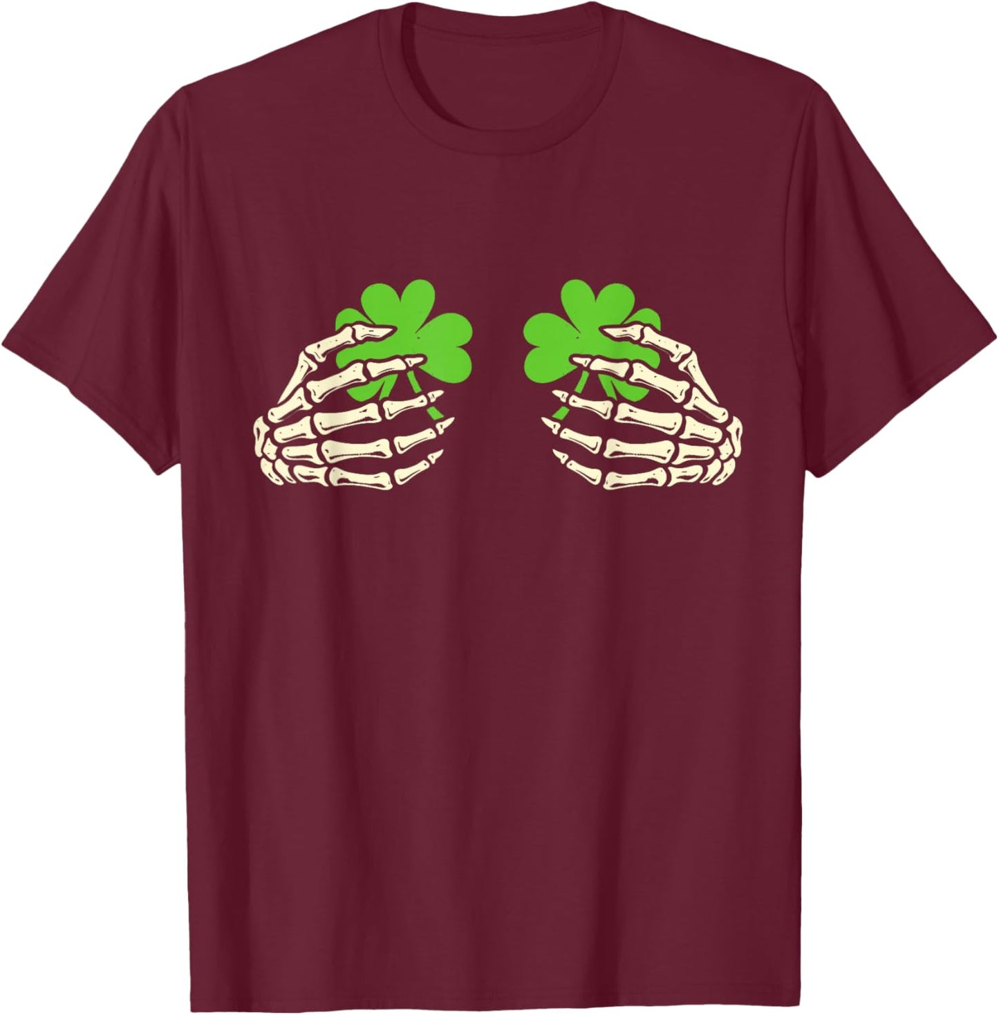 Skeleton Hands with Lucky Shamrock Funny Patrick's Day Women T-Shirt - T-Shirt | Maroon