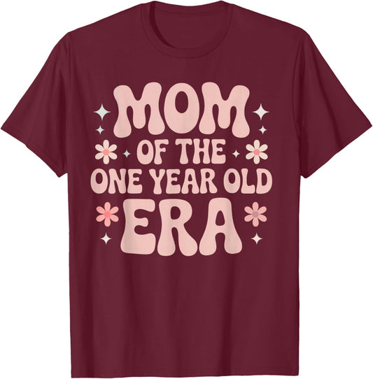 Baby Girl Boy First Birthday Mother of One Year Old Era T-Shirt - T-Shirt | Maroon