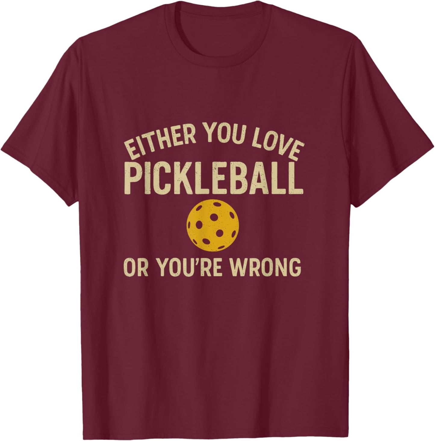Cool Pickleball Funny Shirt Men Women Him Her T-Shirt - T-Shirt | Maroon