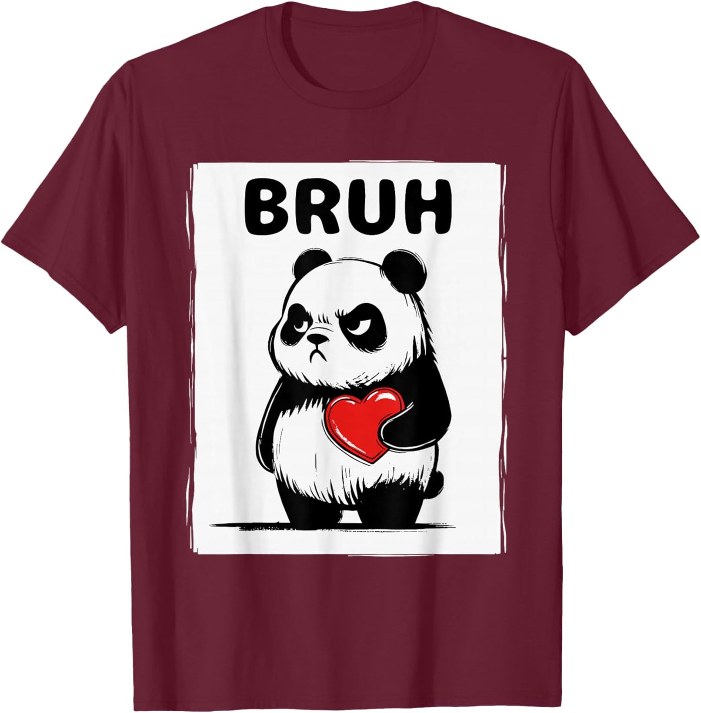 Grumpy Panda Bruh Men Women Teens Kids Funny St. Valentine's T-Shirt - T-Shirt | Maroon