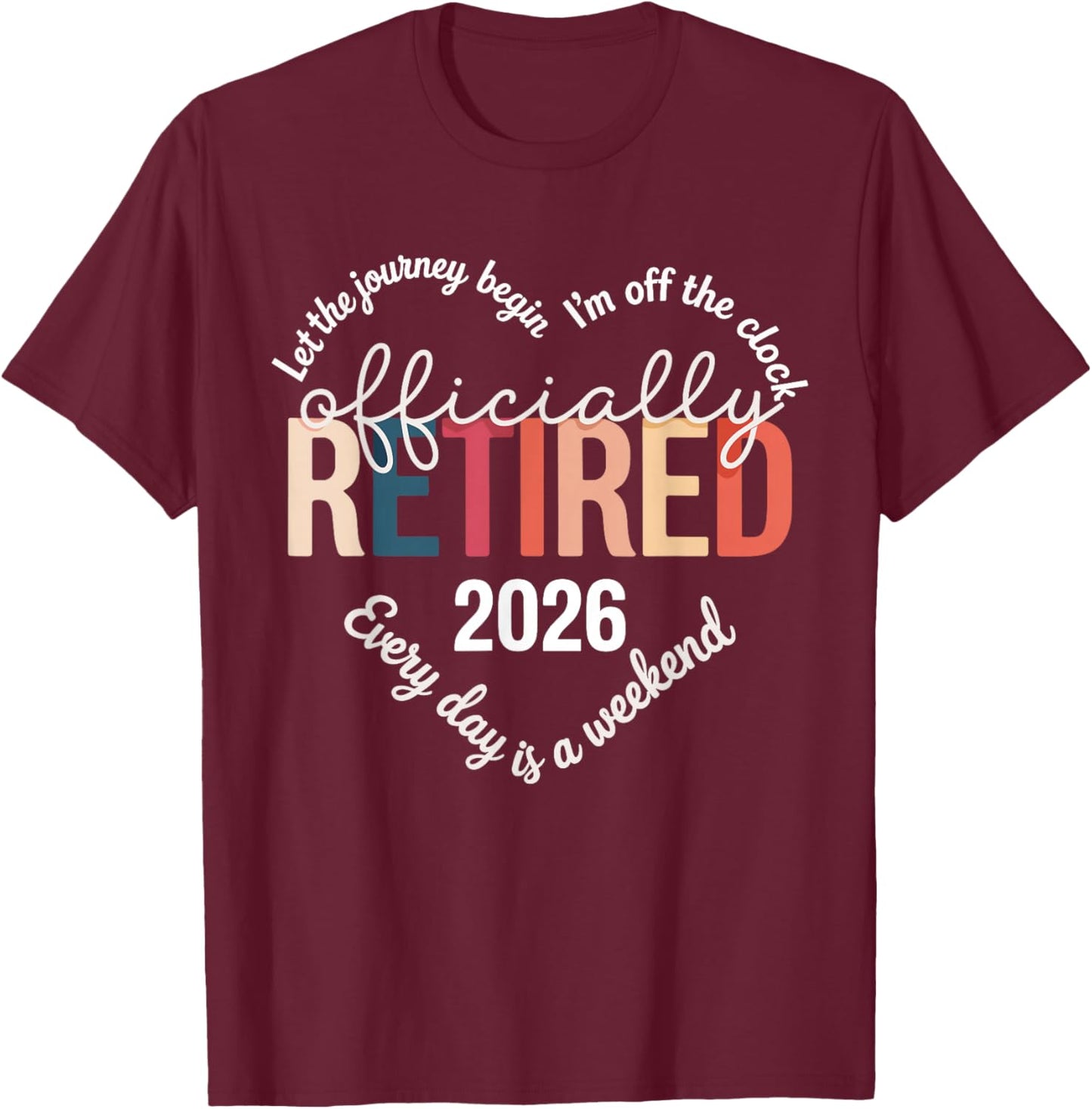 Officially Retired 2026 Women T-Shirt - T-Shirt | Maroon