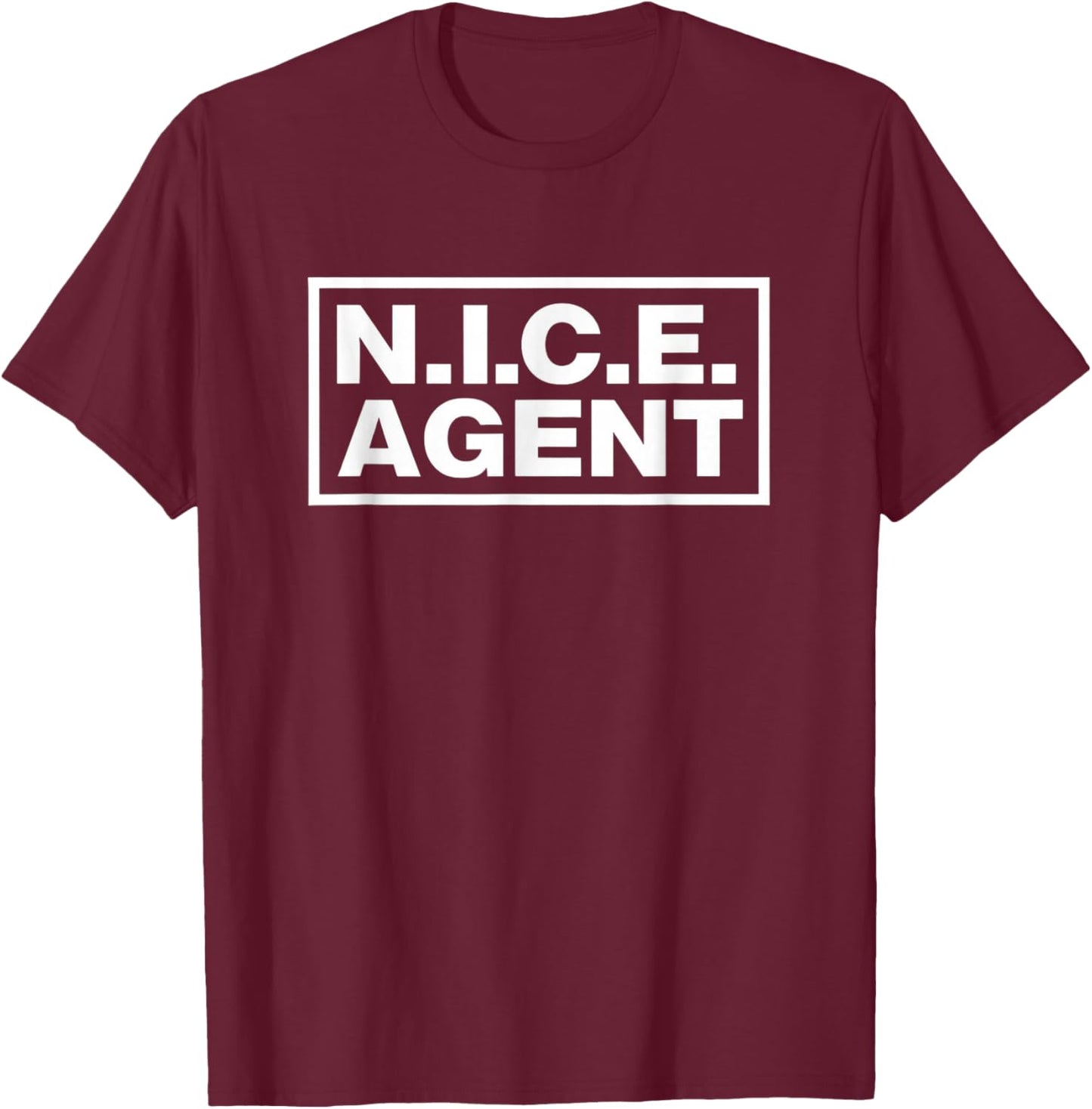 N I C E Agent Official Funny Protest Costume Art T-Shirt - T-Shirt | Maroon