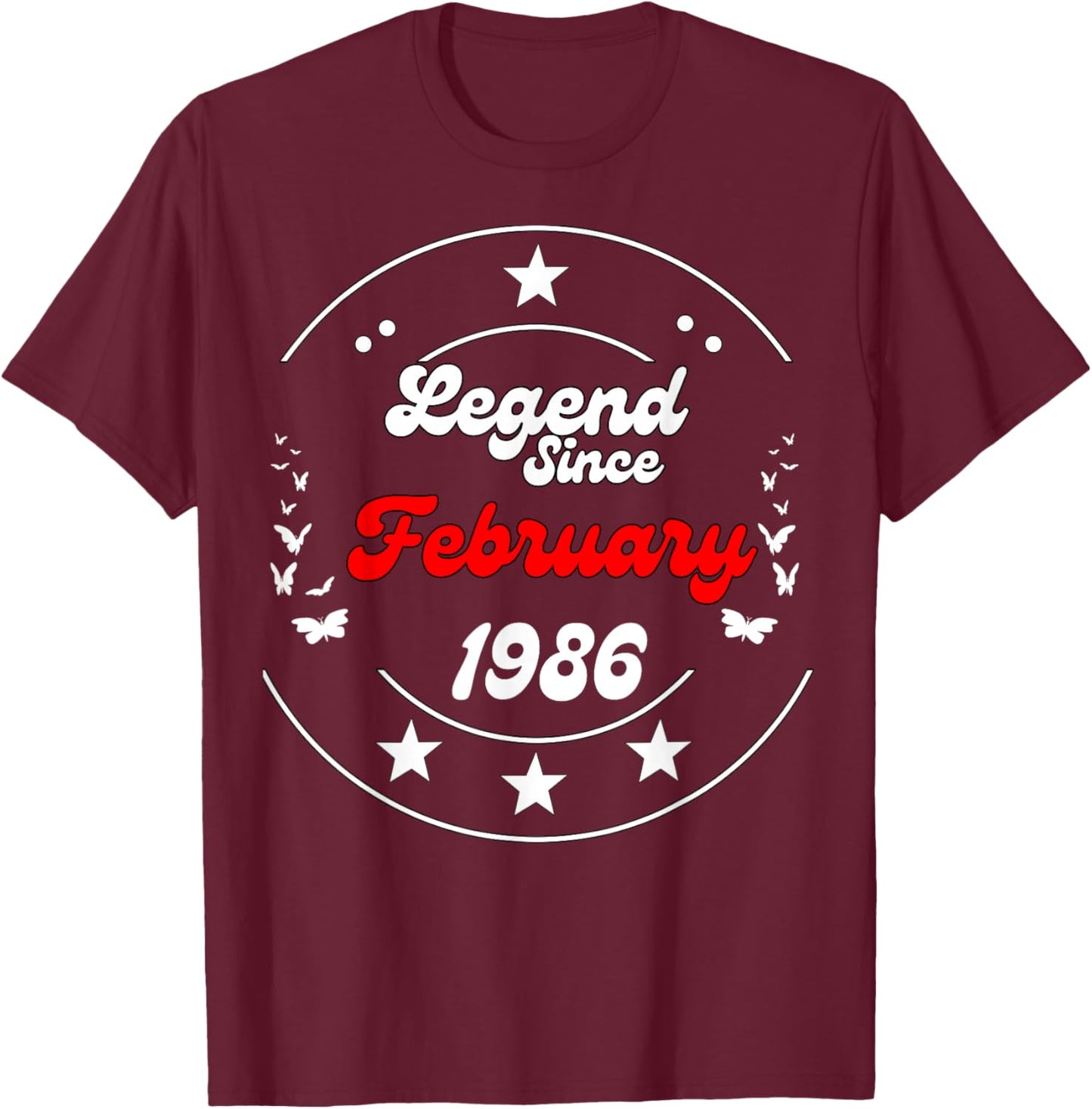 February 1986 Birthday Legend Man Boy Since February 1986 T-Shirt - T-Shirt | Maroon