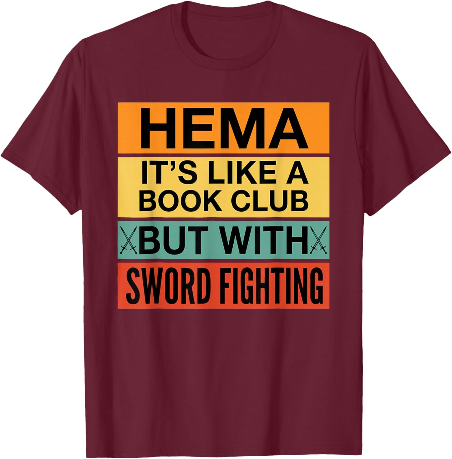 Funny Hema Definition Like A Book Club with Swords T-Shirt - T-Shirt | Maroon