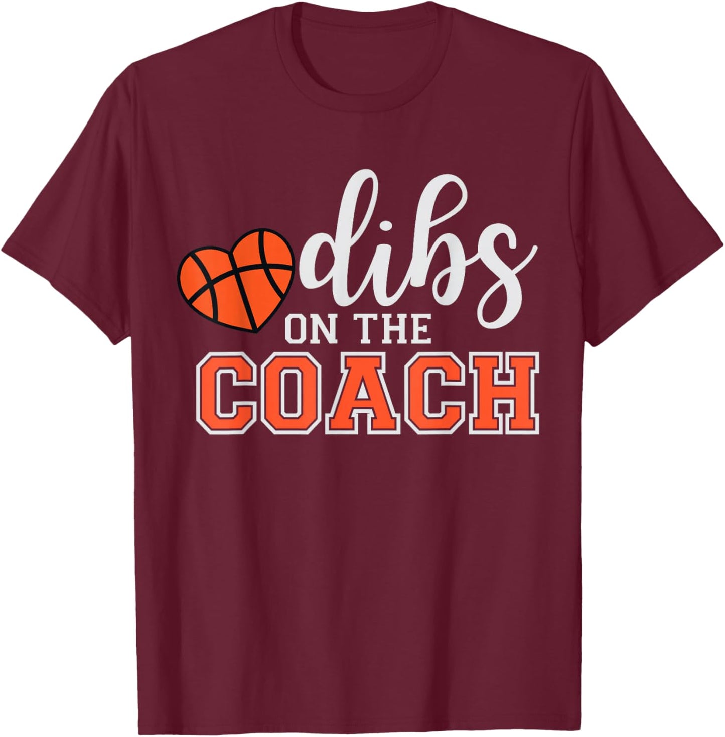 Basketball Coach Dibs On The Coach Funny Bball Team Trainer T-Shirt - T-Shirt | Maroon