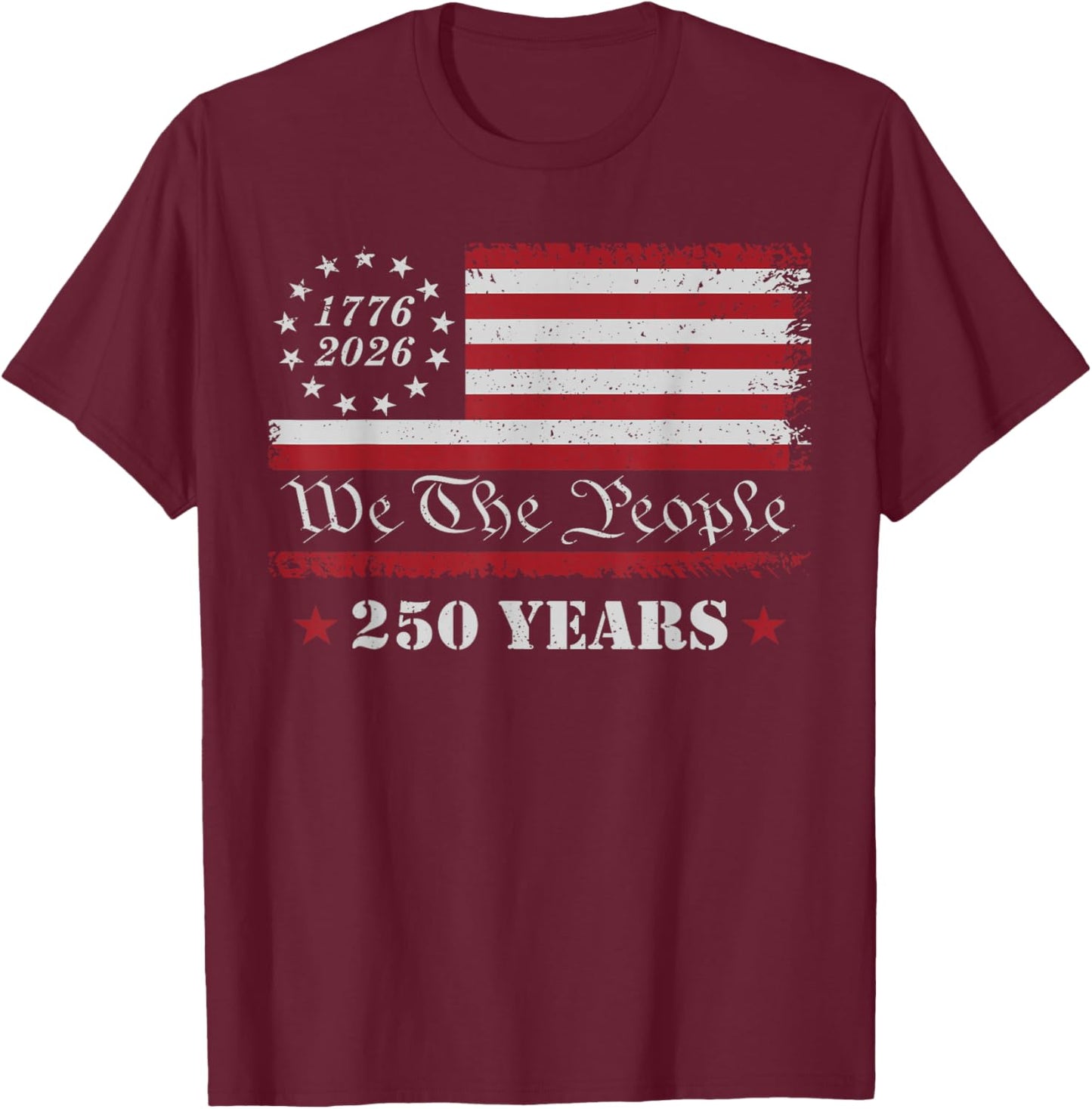 4th of July 1776 2026 USA 250 Years Patriotic T-Shirt - T-Shirt | Maroon