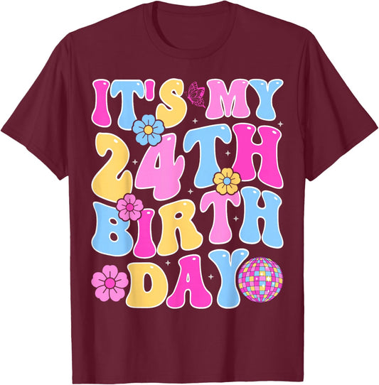 Groovy It's My 24th Birthday T-Shirt - T-Shirt | Maroon