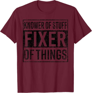 Knower of Stuff Fixer of Things Handyman Dad Father Day T-Shirt - T-Shirt | Maroon