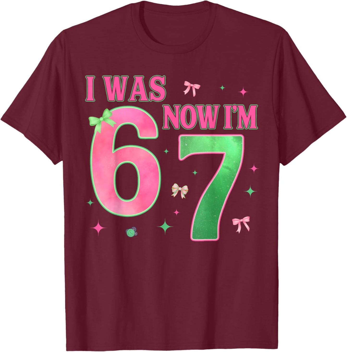 I was 6 Now I'm 7 Year Old Birthday Cute Bow Pink Green Bday T-Shirt - T-Shirt | Maroon