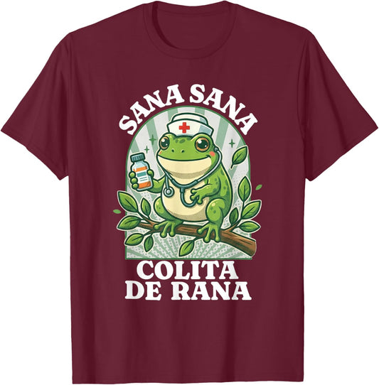 Sana Sana Colita De Rana-Funny Frog T-Shirt - T-Shirt | Maroon