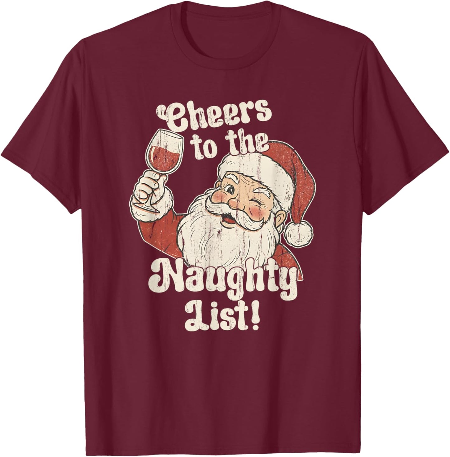 Cheers to The Naughty List, Funny Christmas T-Shirt - T-Shirt | Maroon