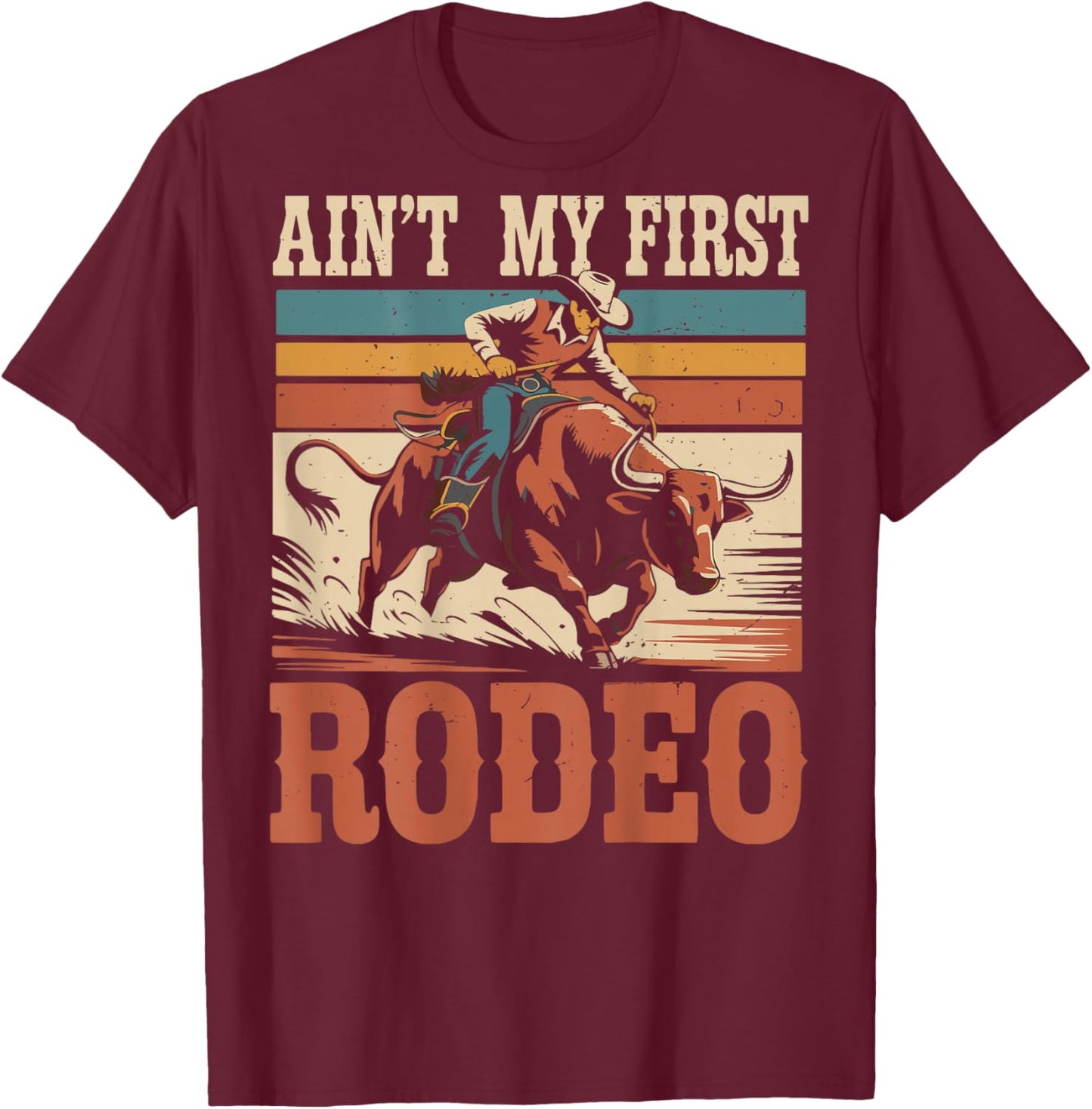 Toddler Bull Riding Aint My First Rodeo Cowboy Western Rider T-Shirt - T-Shirt | Maroon