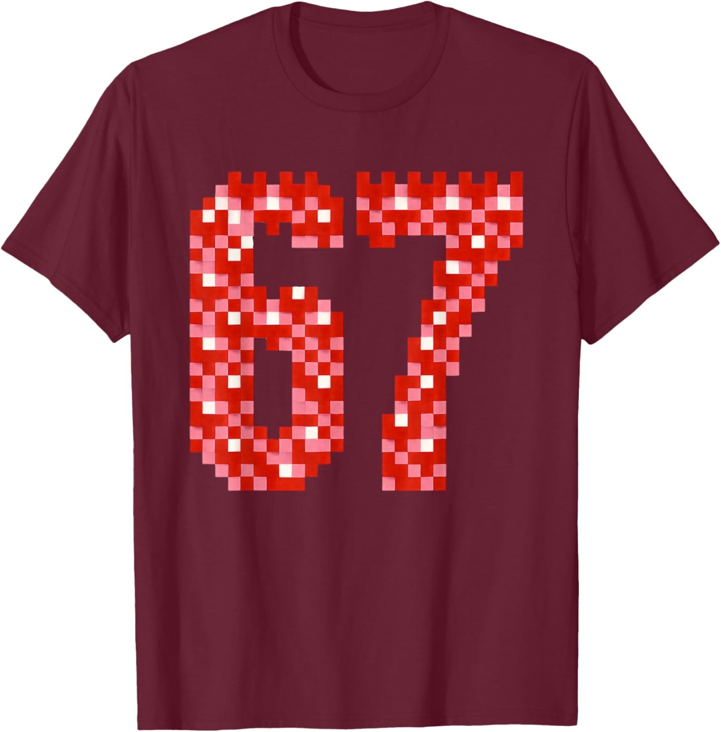 67 Valentine's Day Pixel Heart Mosaic Cute Six Seven Meme T-Shirt - T-Shirt | Maroon