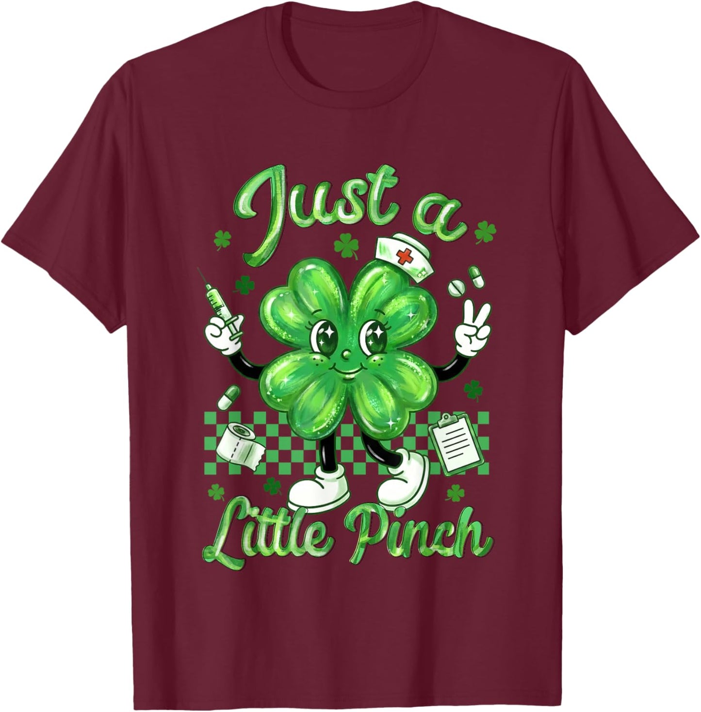 Just A-Little Pinch Nursing St Patricks Day Nurse Shamrock T-Shirt - T-Shirt | Maroon