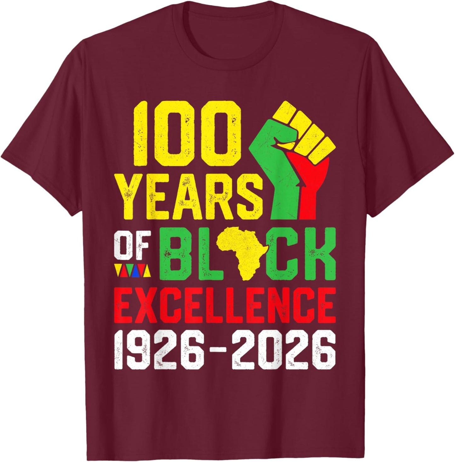 100 Years of Black Excellence Centennial Black History Month T-Shirt - T-Shirt | Maroon