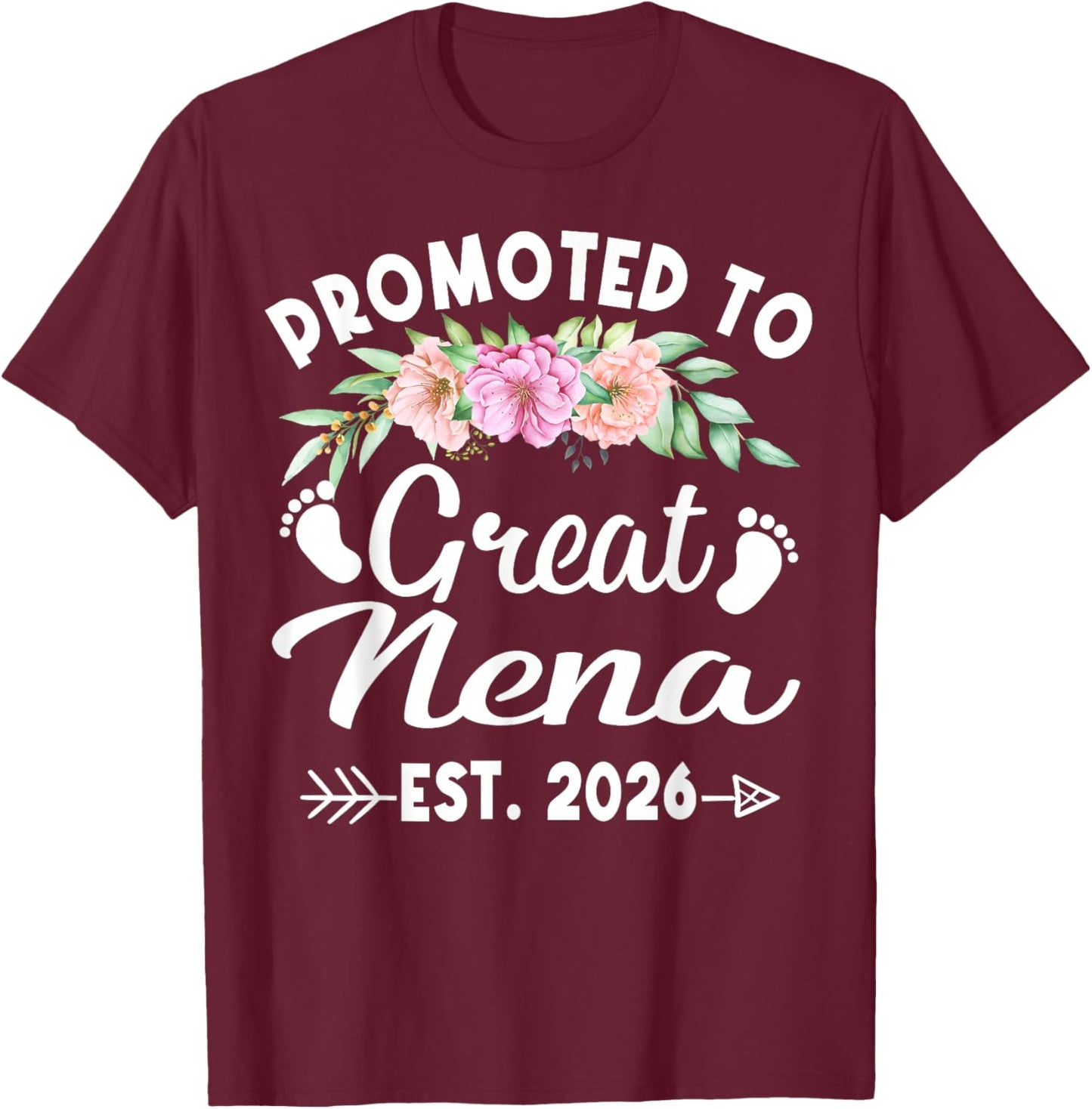 Promoted to Great Nena Est 2026 Mothers Day T-Shirt - T-Shirt | Maroon