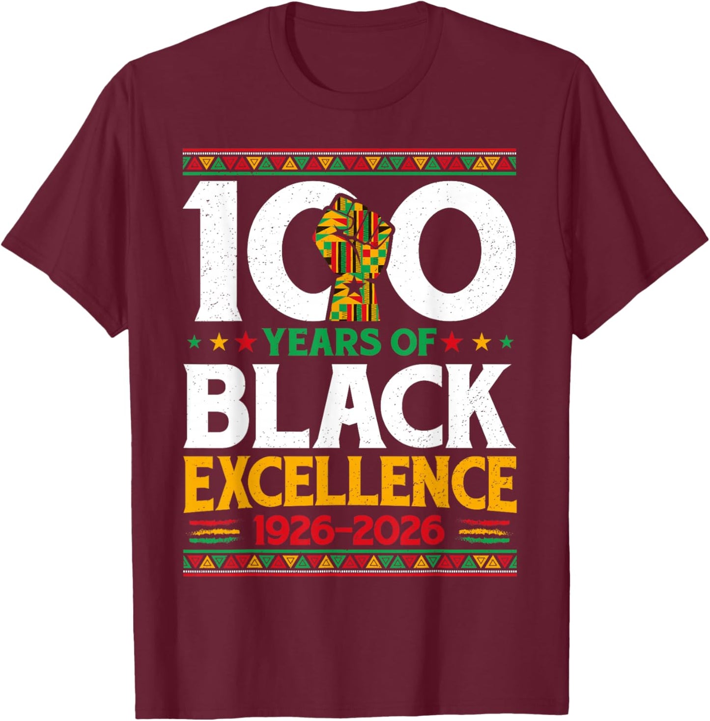 100 Years of Black Excellence Centennial Black History Month T-Shirt - T-Shirt | Maroon