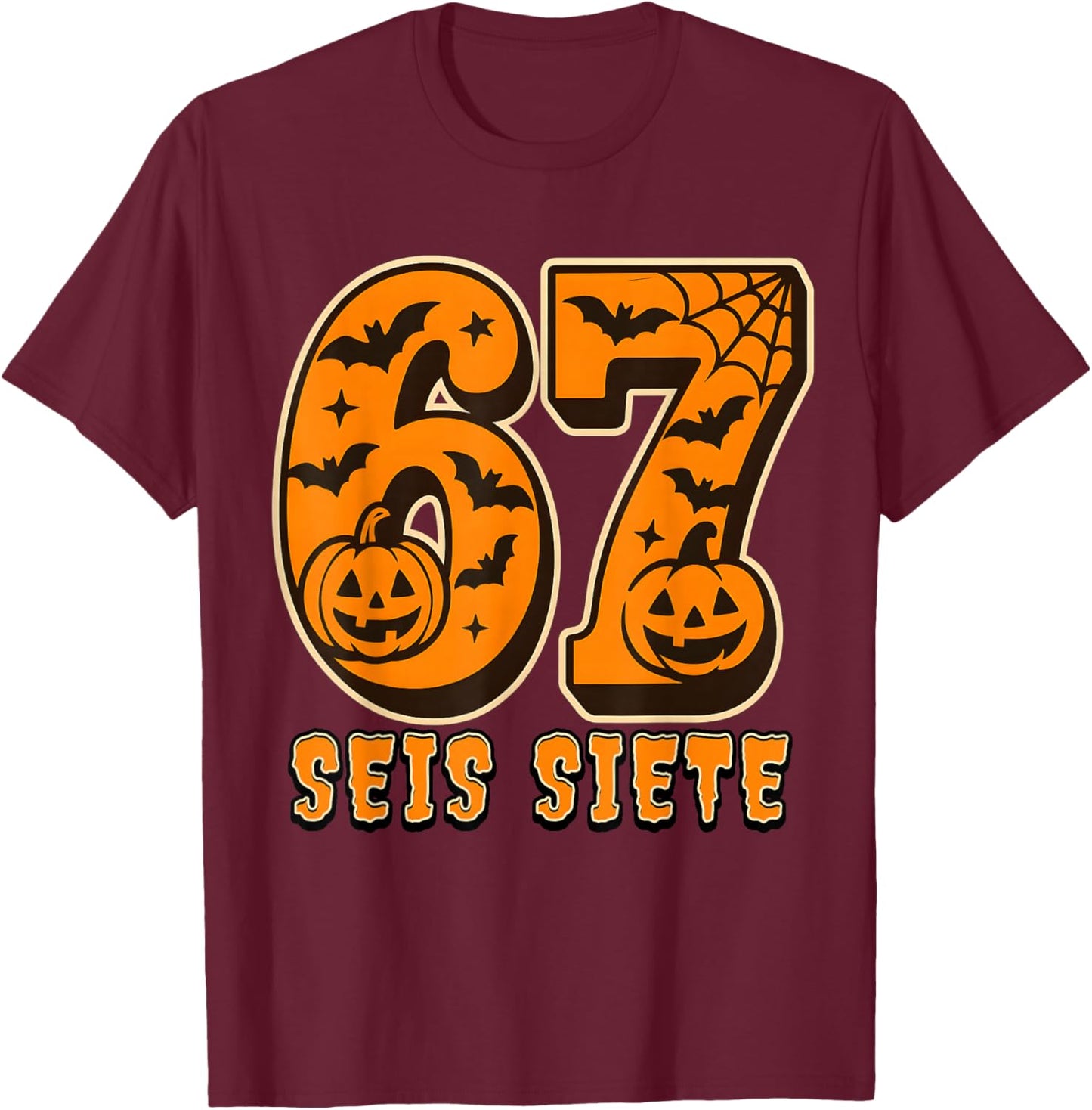 SEIS Siete Spanish Halloween 67 Boys Kids Six Seven Espanol T-Shirt - T-Shirt | Maroon