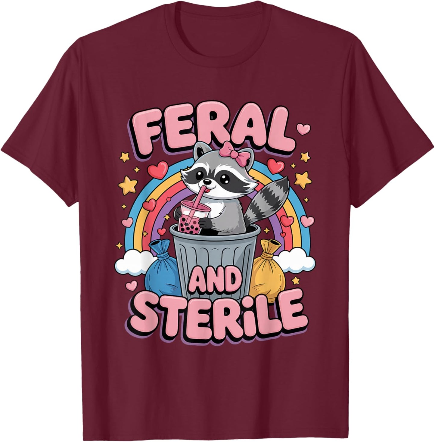 Feral and Sterile Meme Hysterectomy Surgery Uterus Removal T-Shirt - T-Shirt | Maroon