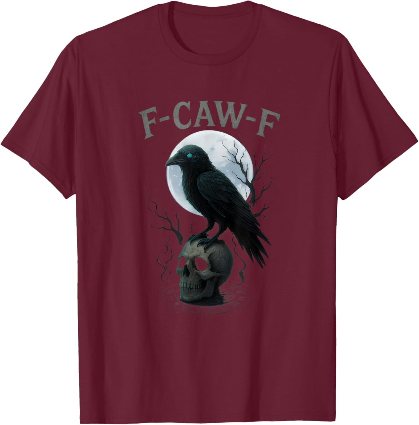 Gothic Black Crow F-Caw-F Raven Skull Moon Halloween T-Shirt - T-Shirt | Maroon
