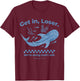 Get in Loser We're Doing God's Will Christian Bible Funny T-Shirt - T-Shirt | Maroon