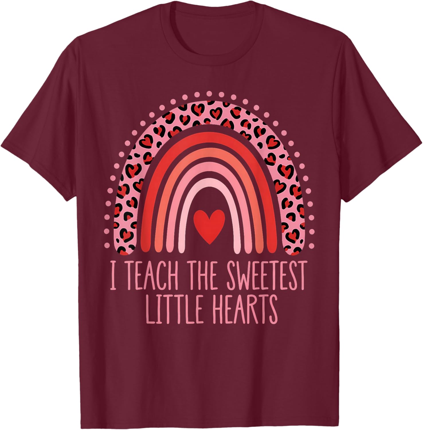 I Teach The Sweetest Little Hearts Valentines Day Teacher T-Shirt - T-Shirt | Maroon