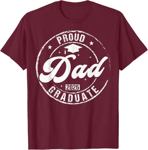 Proud Dad of Graduate Class of 2026 Graduation Senior 2026 T-Shirt - T-Shirt | Maroon