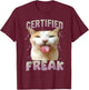 Cat Meme Certified Freak Eat Cement Cursed Cats Humor Funny T-Shirt - T-Shirt | Maroon