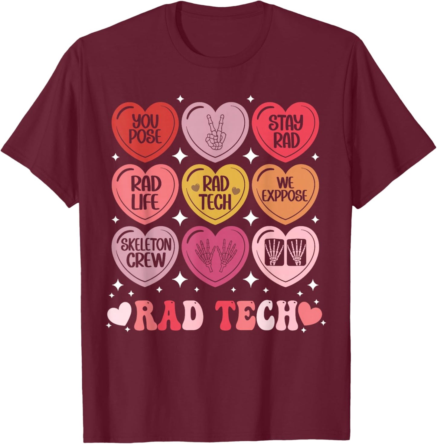 Rad Tech Valentine's Day Radiology X-Ray Radiate Heart Candy T-Shirt - T-Shirt | Maroon