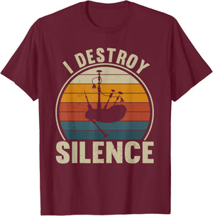 Bagpiper I Destroy Silence Recto Bagpipes Lover T-Shirt - T-Shirt | Maroon